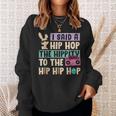 Happy Easter I Said A Hip Hop The Hippity To The Hip Hip Hop Sweatshirt Gifts for Her