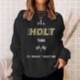 Holt Cool Last Name Family Names Sweatshirt Gifts for Her