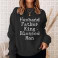 Husband Father King Blessed Man V2 Sweatshirt Gifts for Her