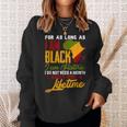 I Am Black History Lifetime Cool Black History Month Pride V2 Sweatshirt Gifts for Her