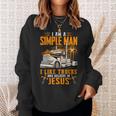 I Am Simple Man I Like Trtucks And Believe In Jesus Sweatshirt Gifts for Her