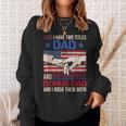 I Have Two Titles Dad And Bonus Dad Men Retro Papa Stepdad V2 Sweatshirt Gifts for Her