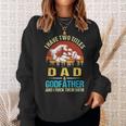 I Have Two Titles Dad And Godfather Funny Family Fathers Day Sweatshirt Gifts for Her