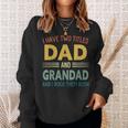 I Have Two Titles Dad And Grandad Vintage Fathers Day Sweatshirt Gifts for Her