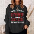 I Have Two Titles Stepdad And Dog Dad Fathers Day Family V2 Sweatshirt Gifts for Her
