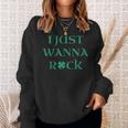 I Just Wanna Rock Shamrock Sweatshirt Gifts for Her