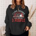 I Like Shoes And Maybe 3 People Shoe Collector Sneakerhead Sweatshirt Gifts for Her