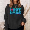 I Love Hot Dads Funny Valentine’S Day Sweatshirt Gifts for Her
