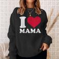 I Love Mama Schwarz Sweatshirt, Herzmotiv zum Muttertag Geschenke für Sie