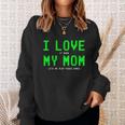 I Love My Mom Shirt Gamer Gifts For N Boys Video Games V3 Sweatshirt Gifts for Her