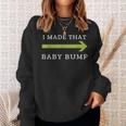 I Made That Baby Bump Dad To Be Sweatshirt Gifts for Her