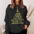 I Never Dreamed Id Grow Up To Be A Super Sexy Boat Captain Sweatshirt Gifts for Her