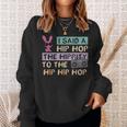 I Said A Hip Hop The Hippity To The Hip Hip Hop Happy Easter Sweatshirt Gifts for Her