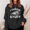 I Throw Stuff Track And Field Shot Put Throwing Thrower Mens Sweatshirt Gifts for Her