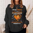I Wear Orange For My Husband Multiple Sclerosis Ms Awareness Sweatshirt Gifts for Her