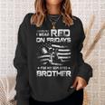I Wear Red On Friday For My Brother Support Our Troops Sweatshirt Gifts for Her