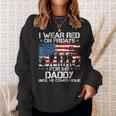 I Wear Red On Friday For My Daddy Support Our Troops Sweatshirt Gifts for Her