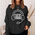 Ich Hör Dich Nicht Ich Zocke Headset Gamer Sweatshirt Geschenke für Sie