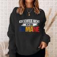 Ich Schreie Nicht Ich Bin Rumäne Rumänien Rumänisch Sweatshirt Geschenke für Sie