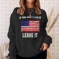 If You Dont Love It Leave It I 4Th Of July Sweatshirt Gifts for Her