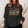 Im A Dad That Runs On Jesus Cornhole Christian Vintage Gift Sweatshirt Gifts for Her