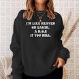 Im Like Heaven On Earth A HOE If You Will Quote Sweatshirt Gifts for Her