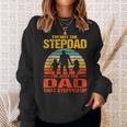 Im Not The Stepdad Im The Just Dad That Stepped Up Vintage Sweatshirt Gifts for Her