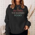 Im With The Banned Books Read Banned Books Vintage Retro Sweatshirt Gifts for Her