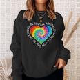 In A World Where You Can Be Anything Be Kind Kindness Gift Sweatshirt Gifts for Her
