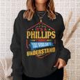 Its A Phillips Thing Funny Last Name Humor Family Name Sweatshirt Gifts for Her