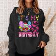 Its My 5Th Birthday Candy Candyland Birthday Girl 5 Year Old Sweatshirt Gifts for Her