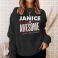 Janice Is Awesome Family Friend Name Funny Gift Sweatshirt Gifts for Her