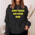 Jump Passed Are Good Now Sweatshirt Gifts for Her