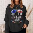 Just-Here To Bang & Milfs Man I Love Fireworks 4Th Of July Sweatshirt Gifts for Her