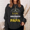 Karl Name Gift My Favorite People Call Me Papa Gift For Mens Sweatshirt Gifts for Her