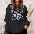 Keeper Of The Gender Sweatshirt Gifts for Her