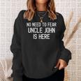 Keine Angst Onkel John Ist Hier Stolzer Familienname Sweatshirt Geschenke für Sie