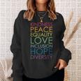Kindness Peace Equality Love Inclusion Hope Diversity Sweatshirt Gifts for Her