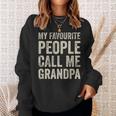 Lieblingsmensch Opa Sweatshirt, My Favourite People Call Me Grandpa Geschenke für Sie