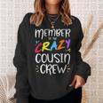 Member Of The Crazy Cousin Crew Sweatshirt Gifts for Her