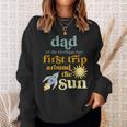 Mens Dad Outer Space 1St Birthday First Trip Around The Sun Baby Sweatshirt Gifts for Her
