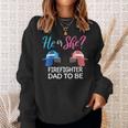 Mens Gender Reveal He Or She Dad To Be Firefighter Future Father Sweatshirt Gifts for Her