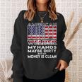 Mens Hands Are Dirty But My Money Is Clean American Flag Welder Sweatshirt Gifts for Her