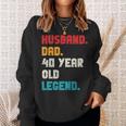 Mens Husband Dad 40-Year-Old Legend 40Th Birthday For Him Sweatshirt Gifts for Her