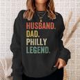 Mens Husband Dad Philly Legend Funny Philadelphia Father Vintage Sweatshirt Gifts for Her