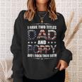 Mens I Have Two Titles Dad And Poppy Fathers Day Gift Sweatshirt Gifts for Her