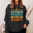Mens My Favorite People Call Me Gumpy Vintage Funny Dad Sweatshirt Gifts for Her