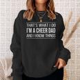 Mens Thats What I Do - Im A Cheer Dad And I Know Things - Sweatshirt Gifts for Her