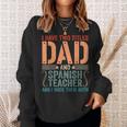 Mens Vintage Fathers Day I Have Two Titles Dad & Spanish Teacher Sweatshirt Gifts for Her