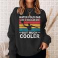 Mens Water Polo Player Father Water Polo Sport Dad Sweatshirt Gifts for Her